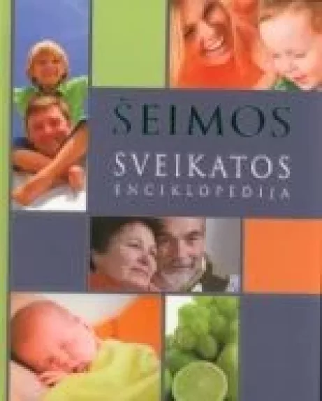 Šeimos sveikatos enciklopedija - Autorių Kolektyvas, knyga