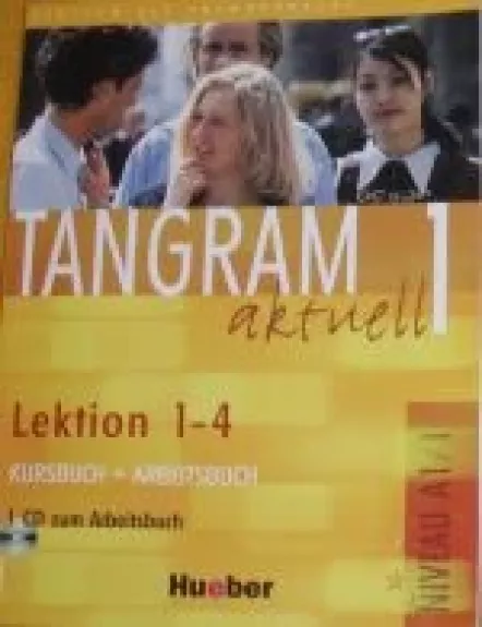 Tangram aktuell 1: Lektion 1-4 - Autorių Kolektyvas, knyga