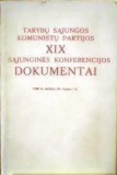 Tarybų Sąjungos komunistų partijos XIX Sąjunginės konferencijos dokumentai