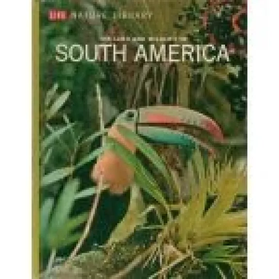 The land and wildlife of South America - Autorių Kolektyvas, knyga