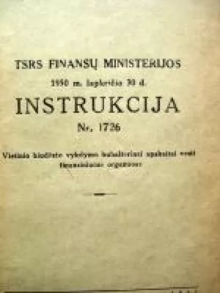 TSRS finansų ministerijos instrukcija Nr. 1726 - Autorių Kolektyvas, knyga