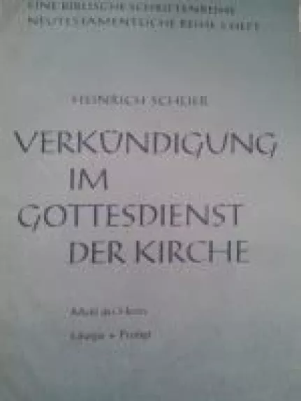 Verkundigung im Gottesdienst der Kirche