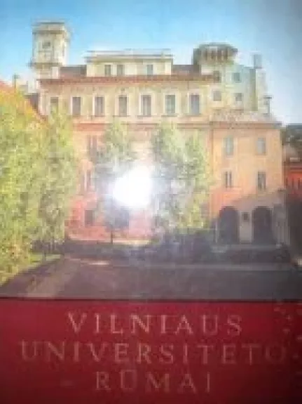 Vilniaus universiteto rūmai - Autorių Kolektyvas, knyga