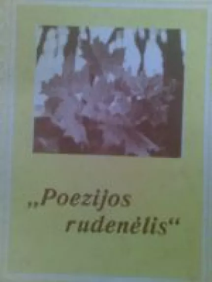 Poezijos rudenėlis - Autorių Kolektyvas, knyga