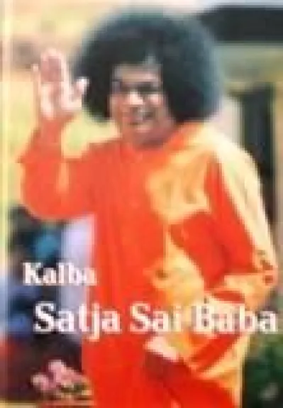 Kalba Satja Sai Baba (1 tomas) - Satja Sai Baba, knyga