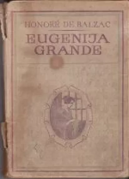 Eugenija Grande - Onorė Balzakas, knyga