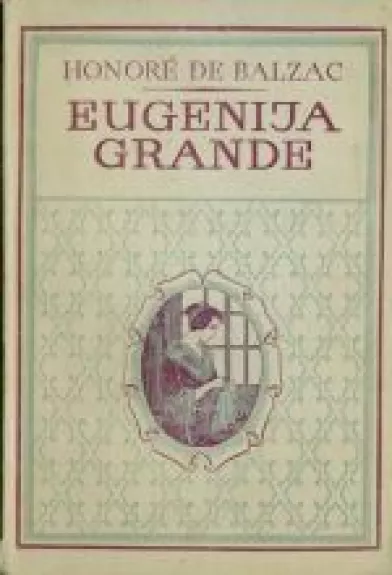 Eugenija Grande - Onorė Balzakas, knyga