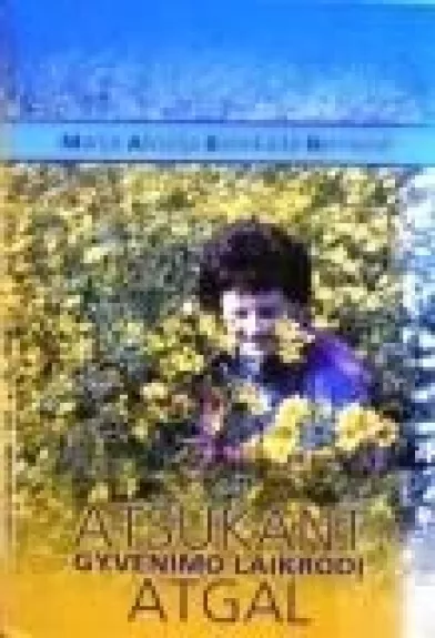 Atsukant atgal gyvenimo laikrodį