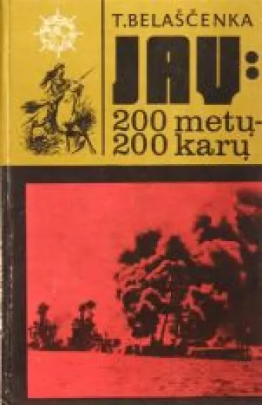 JAV: 200 metų-200 karų - T. Belaščenka, knyga