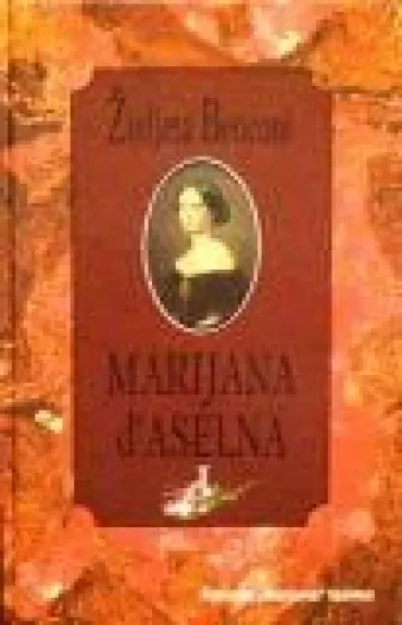 Marijana d'Aselna (3 dalys) - Žiuljeta Benconi, knyga 1