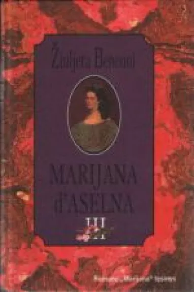 Marijana d'Aselna (3 tomas) - Žiuljeta Benconi, knyga