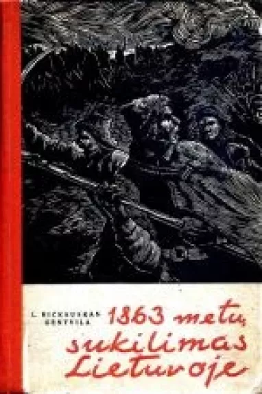 1863 metų sukilimas Lietuvoje - L. Bičkauskas-Gentvila, knyga