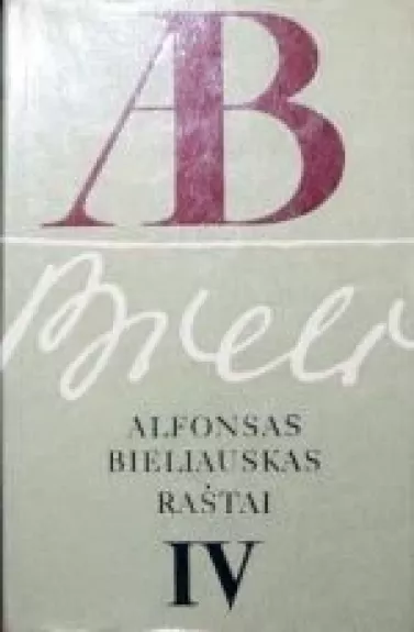 Raštai (4 tomas) - Alfonsas Bieliauskas, knyga