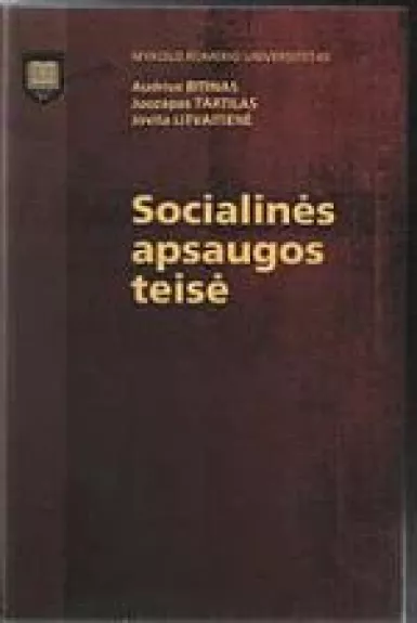 Socialinės apsaugos teisė - Audrius Bitinas, Midas  Urbonavičius, knyga