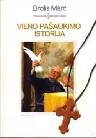 Vieno pašaukimo istorija - Marc Brolis, knyga