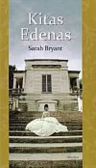 Kitas Edenas - Sarah Bryant, knyga