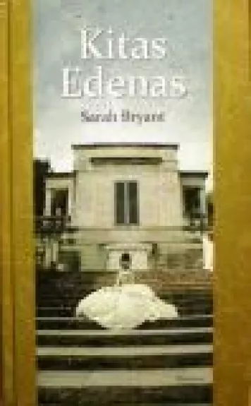 Kitas Edenas - Sarah Bryant, knyga