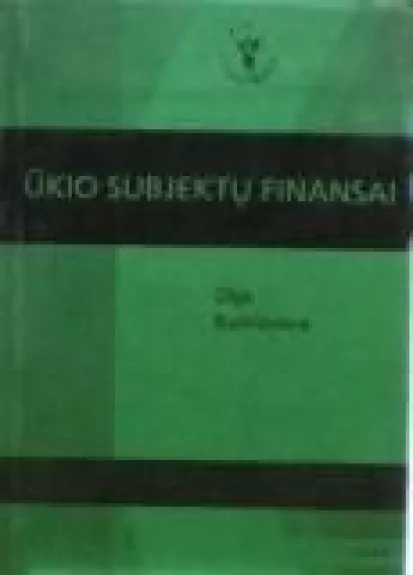 Ūkio subjektų finansai - Olga Buckiūnienė, knyga
