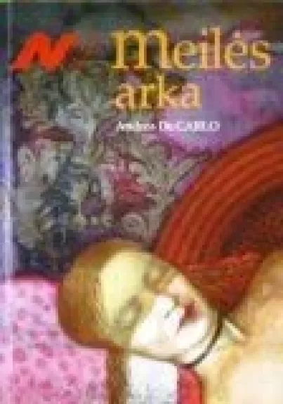 Meilės arka - Andrea de Carlo, knyga