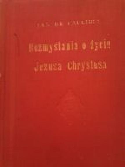 Rozmyslania o zycin Jezusa Chrystusa