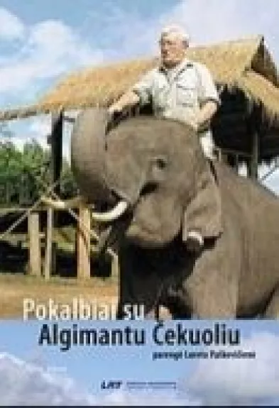 Pokalbiai su Algimantu Čekuoliu - Algimantas Čekuolis, knyga