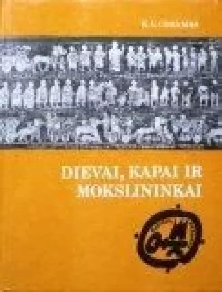 Dievai, kapai ir mokslininkai