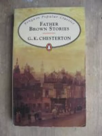 Father Brown Stories - Gilbert Keith Chesterton, knyga