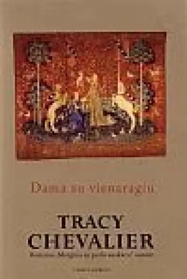 Dama su vienaragiu - Tracy Chevalier, knyga