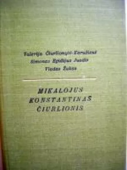Mikalojus Konstantinas Čiurlionis - V. Čiurlionytė-Karužienė, knyga