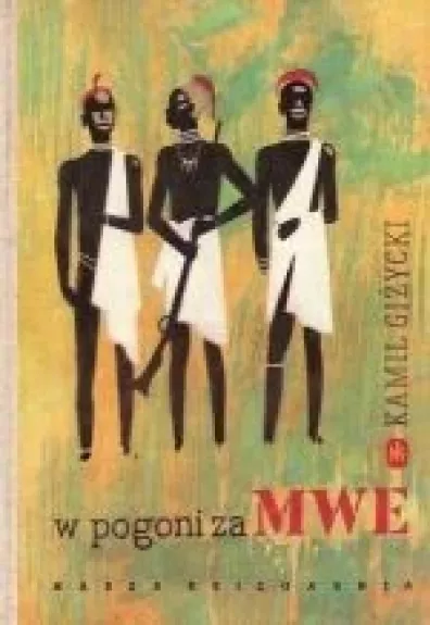 W pogoni za Mwe