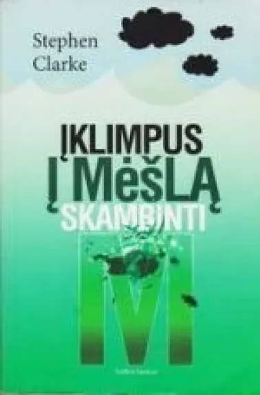 Įklimpus į mėšlą skambinti M