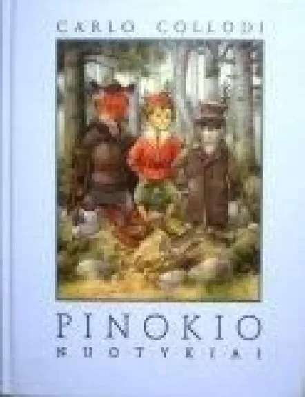 Pinokio nuotykiai - Collodi Carlo, knyga