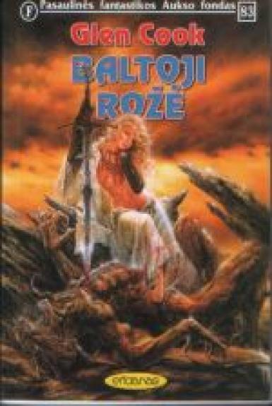 Baltoji rožė - Glen Cook, knyga