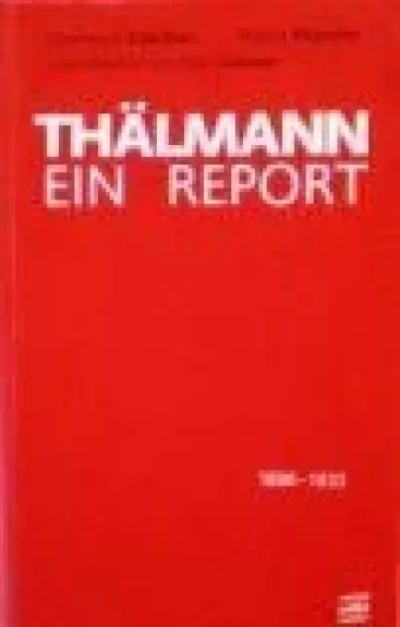 Thalmann - ein report (2 knygos) - E. Czichon, knyga