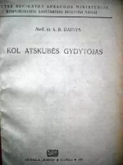 Kol atskubės gydytojas - Balys Dainys, knyga