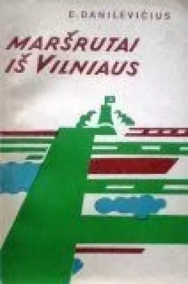Maršrutai iš Vilniaus - Eugenijus Danilevičius, knyga