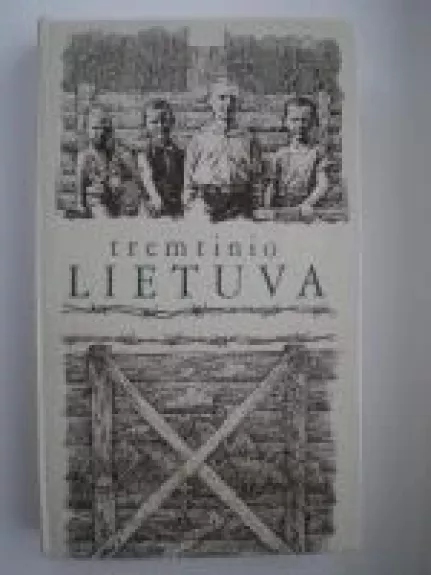Tremtinio Lietuva - Viktorija Daujotytė, knyga