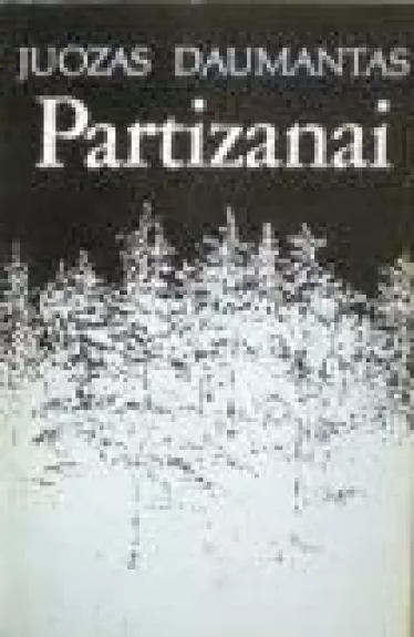 Partizanai - Juozas Daumantas, knyga