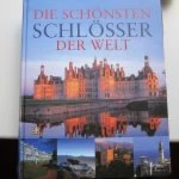 Die Schonsten Schlosser der Welt