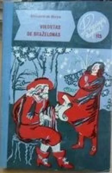 Vikontas de Braželonas (5 dalis) - Aleksandras Diuma, knyga