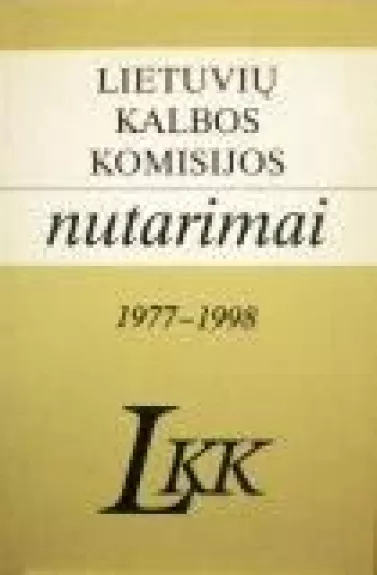 Lietuvių kalbos komisijos nutarimai 1977-1998 - Regina Dobelienė, knyga