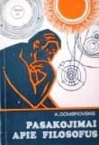 Pasakojimai apie filosofus - A. Dombrovskis, knyga