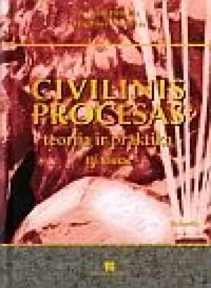 Civilinis procesas: teorija ir praktika (III tomas) - Artūras Driukas, Virgilijus  Valančius, knyga