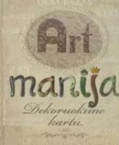 ARTmanija. Dekoruokime kartu