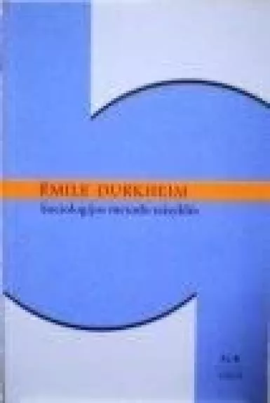 Sociologijos metodo taisyklės - Emile Durkheim, knyga