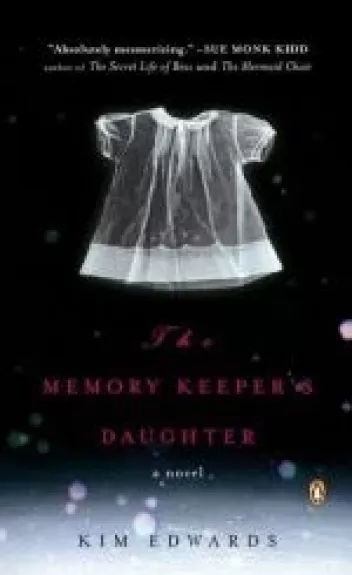 The Memory Keeper's Daughter - Kim Edwards, knyga