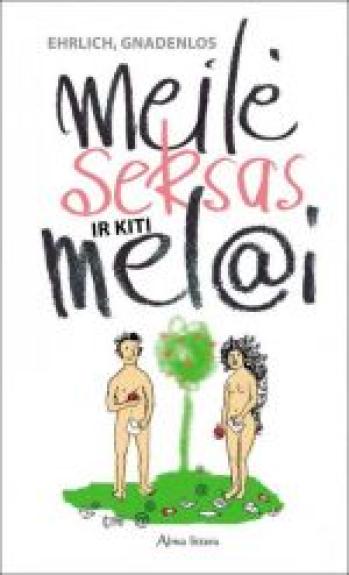 Meilė, seksas ir kiti melai