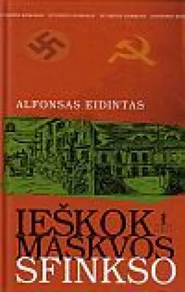 Ieškok Maskvos sfinkso - Alfonsas Eidintas, knyga