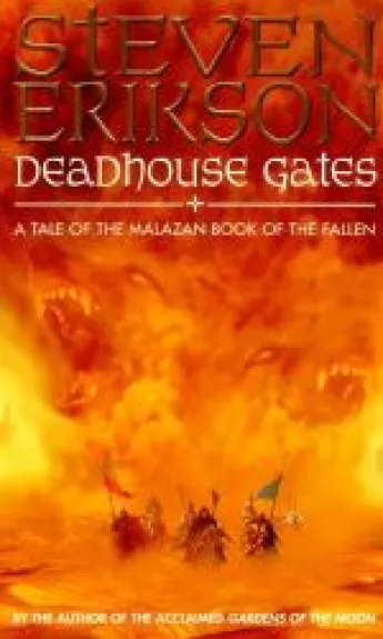DEADHOUSE GATES Book 2 of The Malazan Book of the Fallen - Steven Erikson, knyga