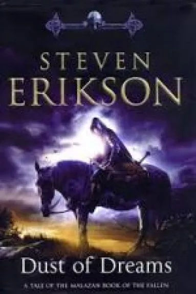 Dust of Dreams Book 9 of The Malazan Book of the Fallen - Steven Erikson, knyga